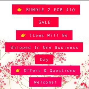 Bundle 2 for $10 Sale!!